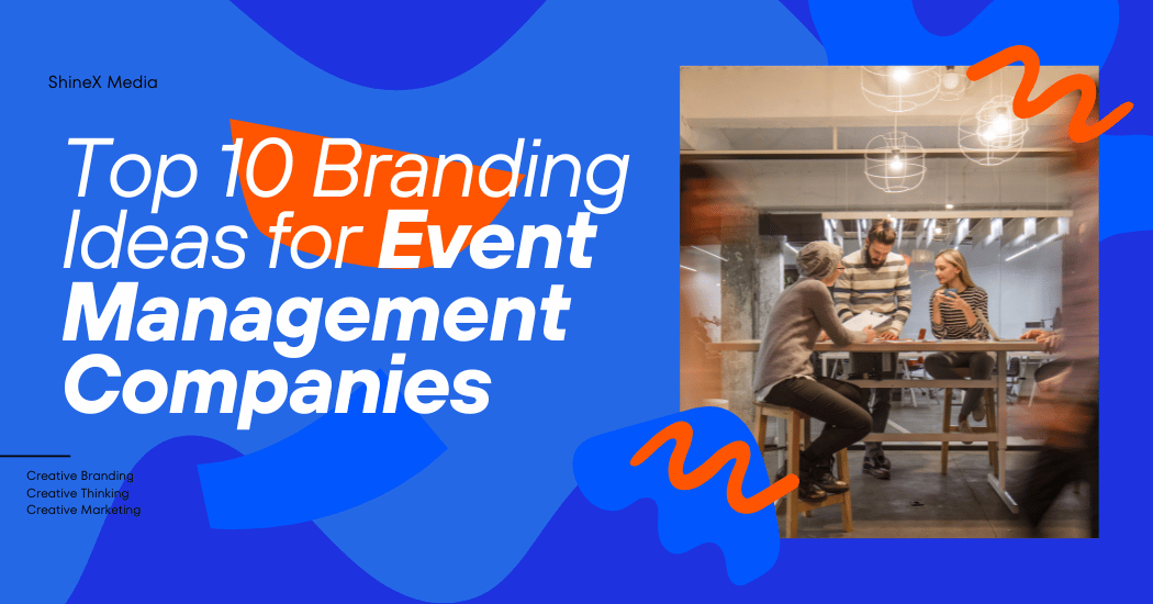 Top 10 Branding Ideas for Event Management Companies